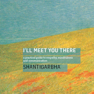 Shantigarbha's 'I'll Meet You There'